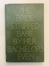 The Bride Stripped Bare by her