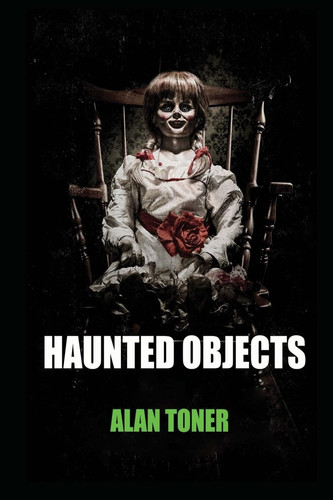 Haunted objects - haunted,