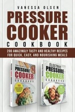 Pressure Cooker Cookbook: 200