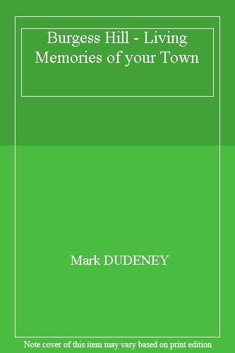 Burgess hill living memories - burgess,