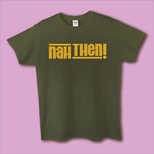 Men's/Ladies/Unisex Yorkshire Slogan T-shirt - 'Nah Then!'