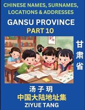 Gansu Province (Part 10)- Mandarin Chinese Names, Surnames, Locations & Addresse