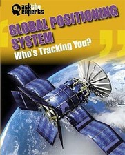 Global Positioning System: Who's Tracking You? (Ask the Experts), Gray, Leon, Ne
