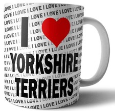I Love Yorkshire Terriers Tea