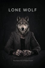Lone Wolf: Manifesto For A