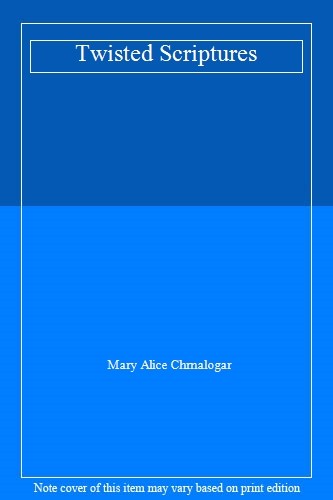 Twisted scriptures mary alice - twisted,