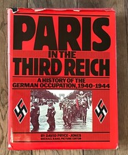 Paris In The Third Reich by D. Pryce-Jones - Hardback Good condition 1981 