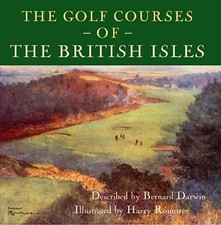 The Golf Courses of the British Isles by Bernard Darwin Hardback Book The Cheap