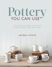 Pottery You Can Use: An