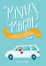 Minivan Mogul: A Crash Course