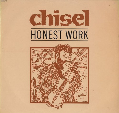 Chisel honest work - -, lp