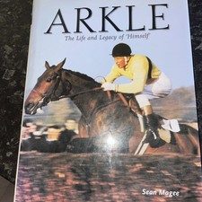 Arkle: The Life and Legacy of