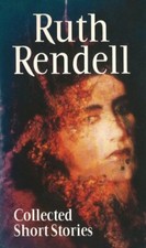 Collected Short Stories By  Ruth Rendell. 9780099546207