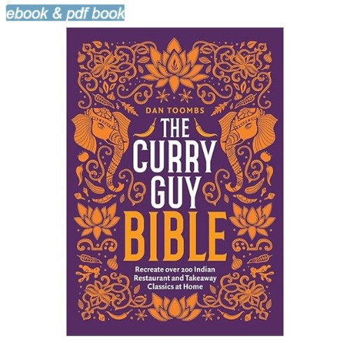 The curry guy bible - guy, bible: