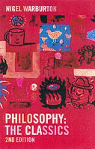 Philosophy the classics by - philosophy:,