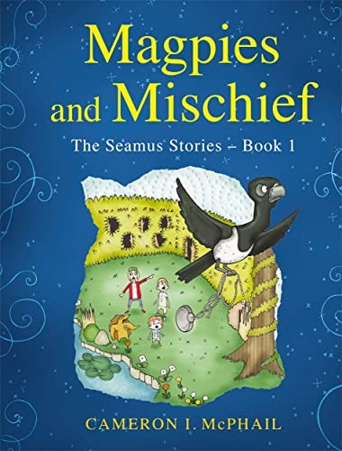 Magpies and mischief the - magpies,