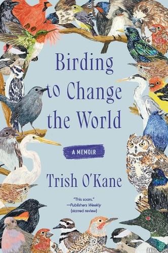 Birding change the world a - to,