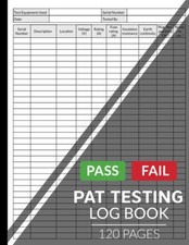 Pat Testing Log Book: Portable Appliance Test Register (Equipment for PAT...