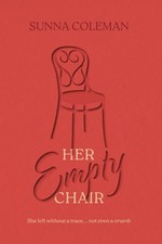 Her Empty Chair: She left without a ..., Coleman, Sunna