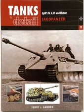 TANKS IN DETAIL #9. Jagdpanzer. JgdPz 1V, V, V1  & Hetzer. Tanks. Terry J Gander