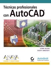 Tecnicas profesionales con AutoCAD/ Professional Techniques... - Allen, Lynn