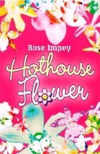 Hothouse Flower by Impey, Rose