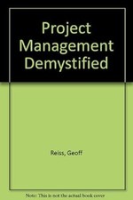 Project Management Demystified, Reiss, Geoff, Used; Good Book