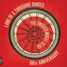 Various Artists : The Twisted Wheel: Land of a Thousand Dances (Anniversary