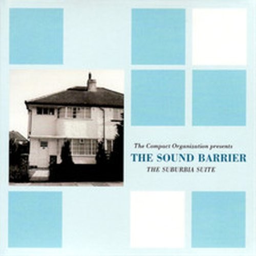 The sound barrier - the, suburbia