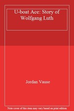 U-boat Ace: Story of Wolfgang