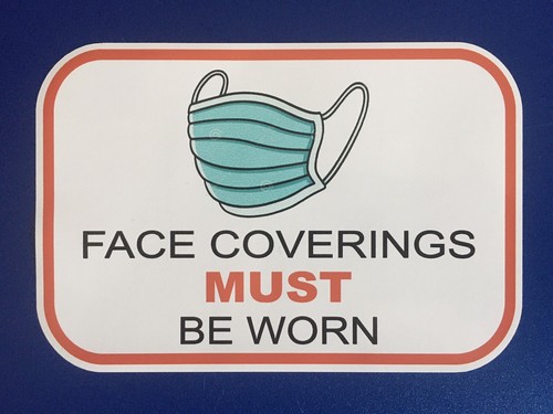 Face coverings must worn - face,