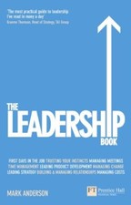 The Leadership Book: How to Deliver Outstanding Results (Financial Times Seri.