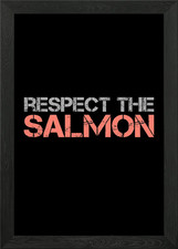 Respect the salmon Framed Wall