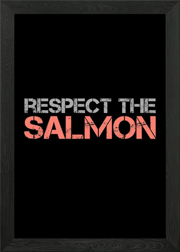 Respect the salmon framed - the, wall