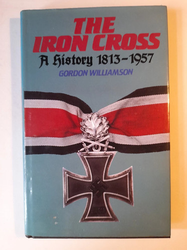 The iron cross history - the, a