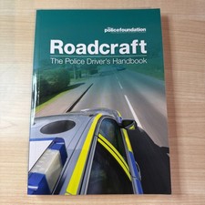 Roadcraft: The Police Driver's Handbook By Police Foundation