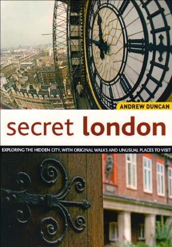 Secret london exploring the - secret,