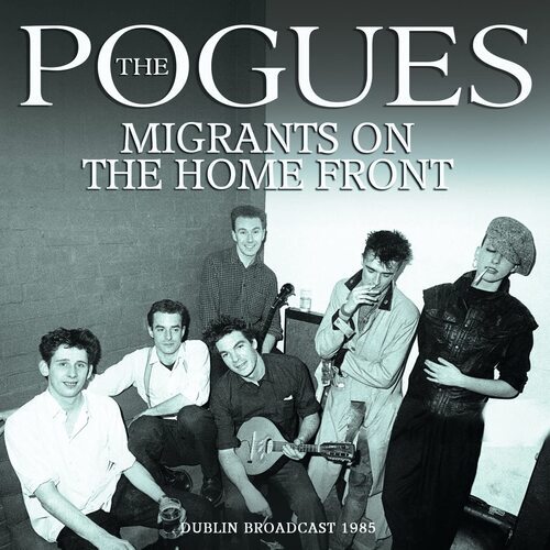 The pogues migrants on - migrants,