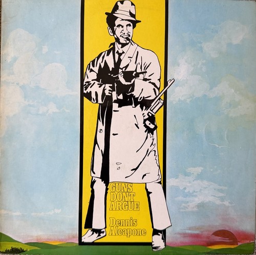 Dennis alcapone guns - guns, don’t