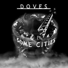 Doves: Some Cities