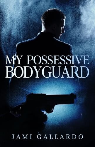 Possessive bodyguard - my,