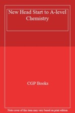 New Head Start to A-level Chemistry By CGP Books