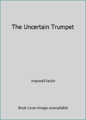 The uncertain trumpet - uncertain,