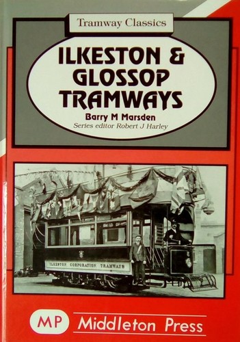 Ilkeston and glossop tramways - and,