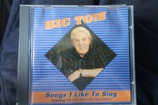 BIG TOM SONGS I LIKE TO SING
