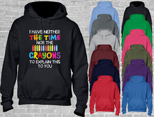 NOT ENOUGH CRAYONS HOODY HOODIE FUNNY RUDE JOKE GIFT IDEA DAD HUSBAND TOP NEW