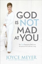 God Is Not Mad At You,Joyce Meyer