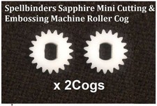 Spellbinders Sapphire Cutting & Embossing Machine Roller Cog X 2 