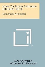 How to Build a Muzzle Loading