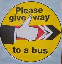 18" diameter screen printed 'Please give way to a bus' reproduction bus sign.